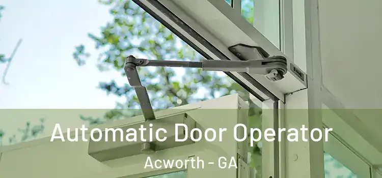 Automatic Door Operator Acworth - GA