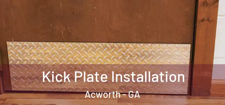 Kick Plate Installation Acworth - GA