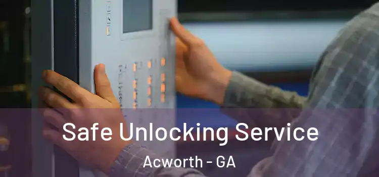 Safe Unlocking Service Acworth - GA