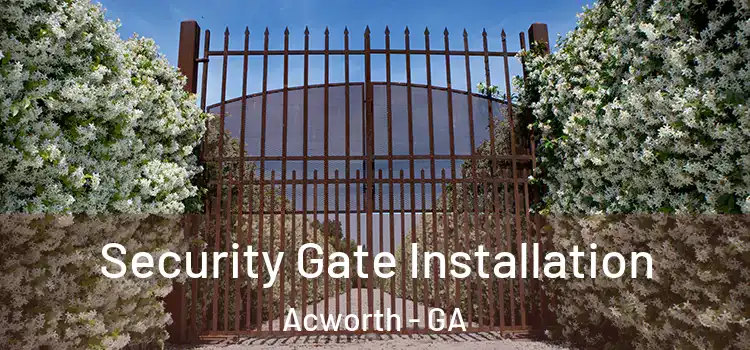 Security Gate Installation Acworth - GA